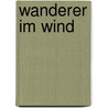 Wanderer im Wind door Alexandra David-Néel