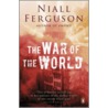 War Of The World door Niall Ferguson