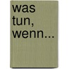 Was tun, wenn... door Christine Lange