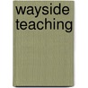 Wayside Teaching by Sara Davis Powell