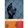 We Are All Moors door Anouar Majid