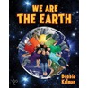 We Are the Earth door Bobbie Kalman
