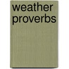 Weather Proverbs by H.H.C. Dunwoody
