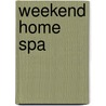 Weekend Home Spa by Linda Bird
