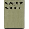 Weekend Warriors door Jack McDermott