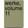 Werke, Volume 11 door Friedrich Schiller