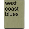 West Coast Blues by Jean-Patrick Manchette