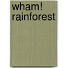 Wham! Rainforest by Sean Callery