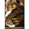 What I Call Life by Jill Wolfson