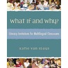 What If And Why? door Katie Van Sluys