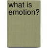 What Is Emotion? door Jerome Kagan