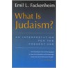 What Is Judaism? door Emil L. Fackenheim