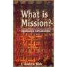 What Is Mission? door J. Andrew Kirk