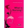 What Is Nursing? by Dawn Ritchie