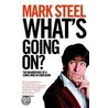 What's Going On? door Mark Steel