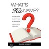 What's His Name? by David E. Rembert