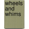 Wheels and Whims door Florine Thayer McCray