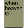 When Heaven Fell door Carolyn Marsden