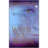 When You Believe door Jessica Barksdale Inclan
