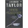 Where Roses Fade door Andrew Taylor