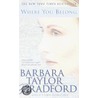 Where You Belong by Barbara Taylor Bradford