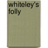Whiteley's Folly by Linda Stratman