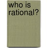 Who Is Rational? by Keith E. Stanovich