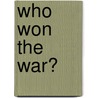 Who Won The War? door Edwin James Tippett