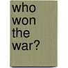 Who Won the War? door Phyyllis Reynolds Naylor