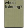 Who's Listening? door Cindy Rodriguez