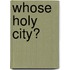 Whose Holy City?