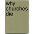 Why Churches Die