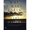 Why I Wake Early by Mary Oliver