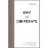 Why We Cooperate by Michael Tomasello
