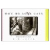 Why We Love Cats by Kim Levin