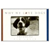 Why We Love Dogs by Kim Levin