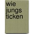 Wie Jungs ticken
