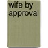 Wife By Approval