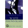 Wife Found Slain door Caroline Crane