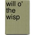 Will O' the Wisp