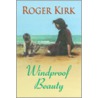 Windproof Beauty door Roger Kirk