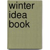 Winter Idea Book door Scholastic Inc.