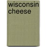 Wisconsin Cheese door Pam Percy