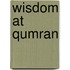 Wisdom at Qumran