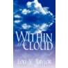 Within the Cloud door Lou V. Taylor