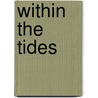 Within the Tides door Onbekend