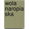 Wola Naropia Ska door Miriam T. Timpledon
