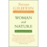 Woman And Nature door Susan Griffin