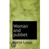 Woman And Pubbet by Pierre Louÿs