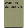 Women Daredevils door Julie Cummins